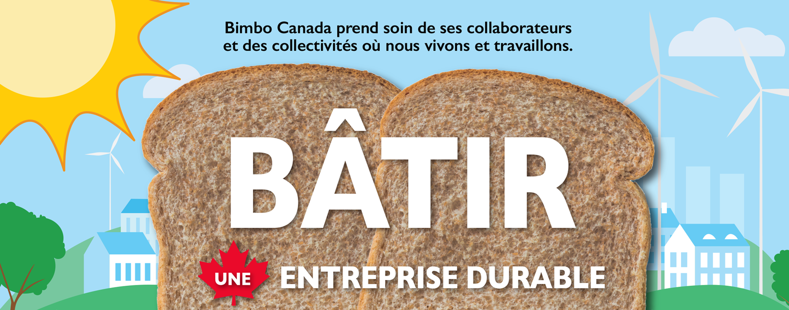Bimbo Canada prend soin de ses collaborateurs et des collectivités où nous vivons et travaillons. Bâtir une entreprise durable